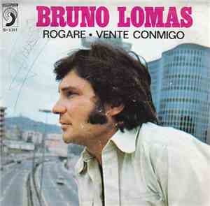 Bruno Lomas - Rogaré / Vente Conmigo