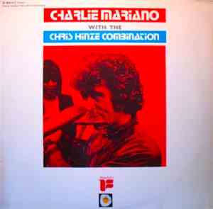 Charlie Mariano With The Chris Hinze Combination - Charlie Mariano With The ...