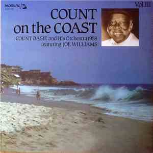 Count Basie And His Orchestra Featuring Joe Williams - Count On The Coast V ...
