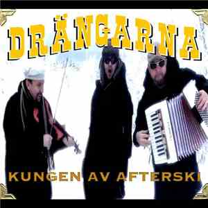 Drängarna - Kungen av Afterski