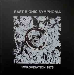 East Bionic Symphonia - Improvisation 1976