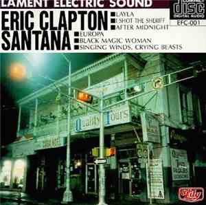Eric Clapton, Santana, Derek & The Dominos, Cream  - Eric Clapton / Santana ...