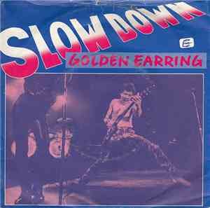 Golden Earring - Slow Down