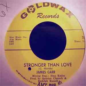 James Carr - A Man Needs A Woman / Stronger Than Love