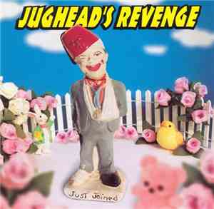 Jughead's Revenge - Just Joined