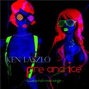 Ken Laszlo - Fire And Ice