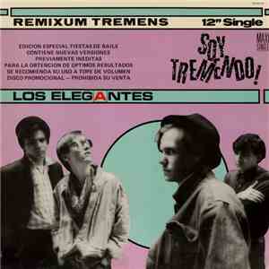 Los Elegantes - Soy Tremendo!