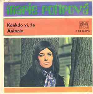 Marie Rottrová - Kdekdo Ví, Že / Antonio