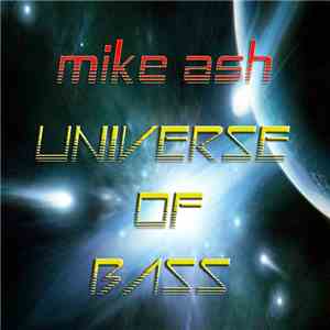 Mike Ash - Universe Of Bass