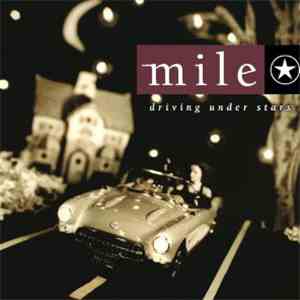 Mile  - Driving Under Stars