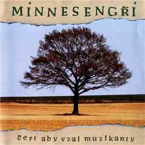 Minnesengři - Čert Aby Vzal Muzikanty
