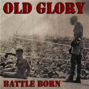 Old Glory  - Battle Born