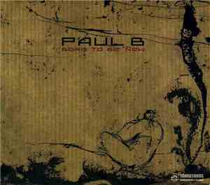 Paul B - Born To Be New