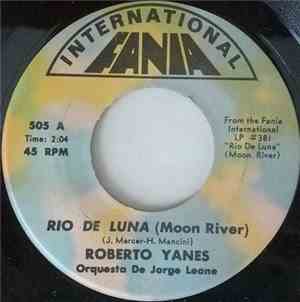 Roberto Yanes - Rio De Luna (Moon River) / Soledad