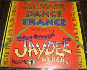 Robin Jaydee Albers - Private Dance Trance Volume 1