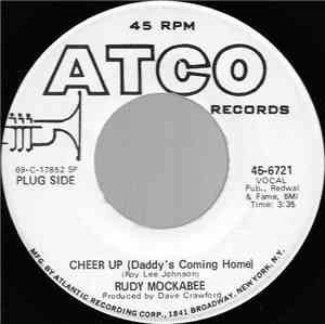 Rudy Mockabee - Cheer Up (Daddy's Coming Home) / Sweet Thing