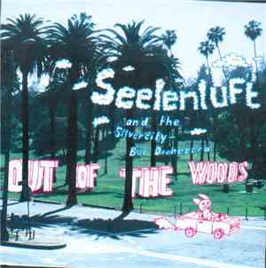 Seelenluft And The Silvercity-Bob Orchestra - Out Of The Woods