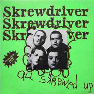 Skrewdriver - All Skrewed Up