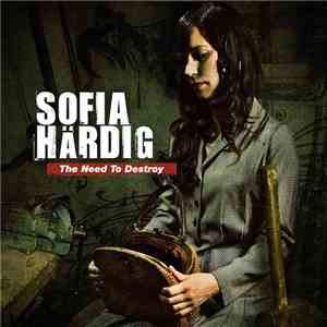 Sofia Härdig - The Need To Destroy