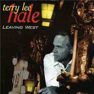 Terry Lee Hale - Leaving West