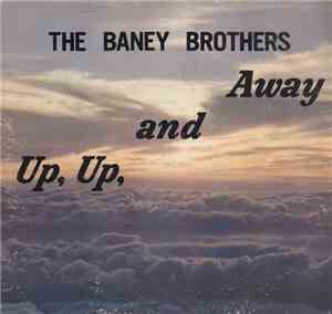 The Baney Brothers - Up, Up, And Away