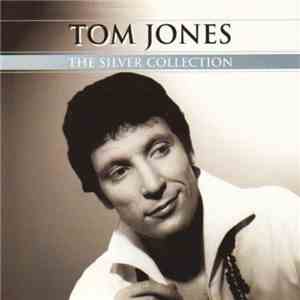 Tom Jones - The Silver Collection