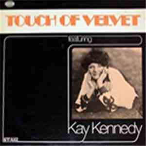 Touch Of Velvet Featuring Kay Kennedy - Touch Of Velvet Featuring Kay Kenne ...