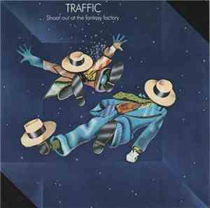 Traffic - Shoot Out At The Fantasy Factory