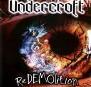 Undercroft - Redemoliton