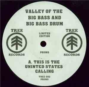 Valley Of The Big Bass And Big Bass Drum - This Is The United States Callin ...