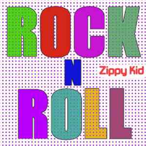 Zippy Kid - Rock and Roll