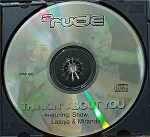 2 Rude Featuring: Snow , Latoya & Miranda - Thinkin' About You