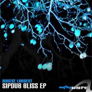 Anneke Laurent - Sipdub Bliss EP