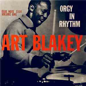 Art Blakey - Orgy In Rhythm (Volume One)
