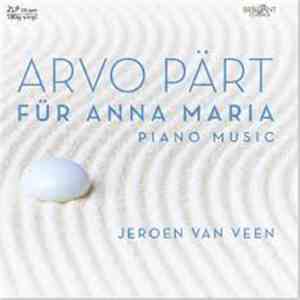 Arvo Pärt - Jeroen van Veen  - Für Anna Maria (Piano Music)