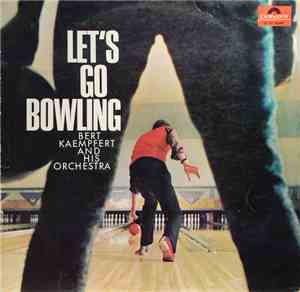 Bert Kaempfert & His Orchestra - Let's Go Bowling
