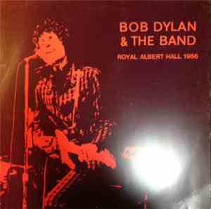 Bob Dylan & The Band - Royal Albert Hall 1966