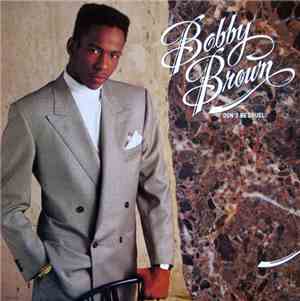 Bobby Brown - Don't Be Cruel