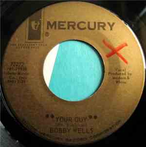Bobby Wells - Your Guy / Dance Little Girl