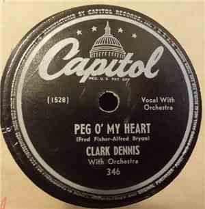 Clark Dennis - Peg O' My Heart / Bless You For Being An Angel