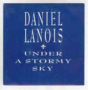 Daniel Lanois - Under A Stormy Sky