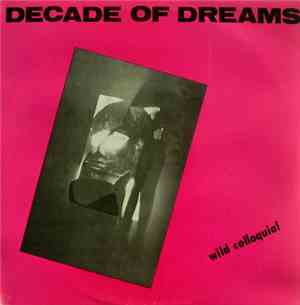 Decade Of Dreams - Wild Colloquial