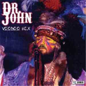 Dr. John - Voodoo Hex
