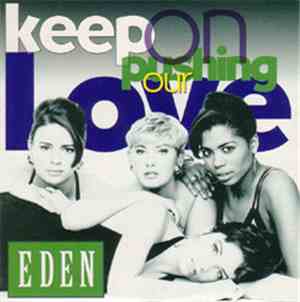 Eden  - Keep On Pushing Our Love