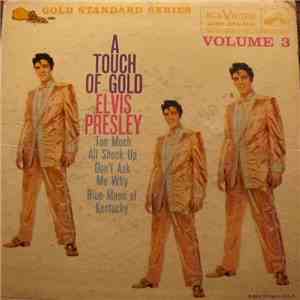 Elvis Presley - A Touch Of Gold Volume 3
