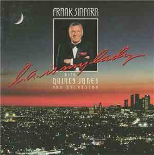 Frank Sinatra With Quincy Jones And Orchestra - L.A. Is My Lady