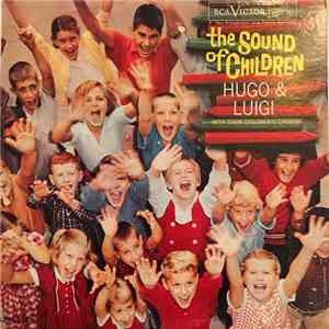 Hugo & Luigi With Their Children's Chorus - The Sound Of Children