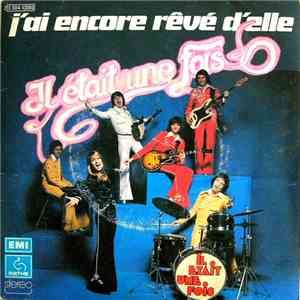 Il Était Une Fois - J'Ai Encore Rêvé D'Elle