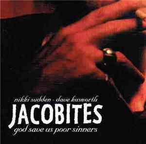 Jacobites - God Save Us Poor Sinners