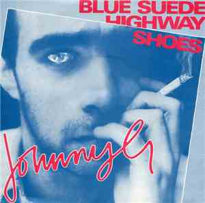Johnny G - Blue Suede Shoes / Highway Shoes